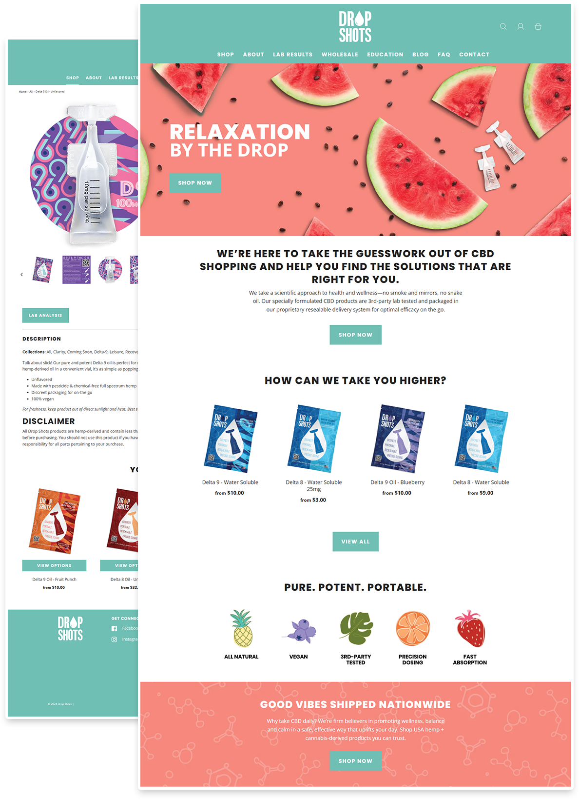 Screenshot of Dropshots e-commerce website homepage featuring a banner with the tagline "Relaxation by the Drop" against a backdrop of watermelon slices and dropper bottles. Below the banner, the site displays various CBD product categories, a promotional section titled "How Can We Take You Higher?" with product thumbnails for Delta 9 water-soluble products, and icons highlighting the benefits such as 'All Natural,' 'Vegan,' and '3rd-Party Tested.' Additional sections promote the brand's ethos and nationwide shipping, with an emphasis on wellness and trust.